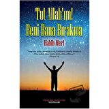 Tut Allah'ım! Beni Bana Bırakma