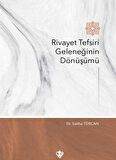 Rivayet Tefsiri Geleneğinin Dönüşümü