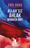 Allah’sız ahlak mümkün mü?