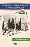 Emirsultan-Heykel Arasında Nostaljik Bir Gezinti