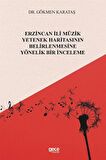 Erzincan İli Müzik Yetenek Haritasının Belirlenmesine Yönelik Bir İnceleme