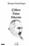 Çöllere Fidan Dikerim