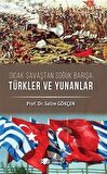 Sıcak Savaştan Soğuk Barışa Türkler ve Yunanlılar