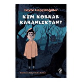 Kim Korkar Karanlıktan?