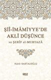 Şii-İmamiyye’de Akli Düşünce ve Şerif el-Murtaza