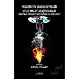 Endüstriyel Yangın Güvenliği Uygulama ve Araştırmaları