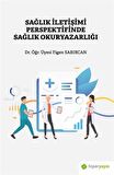 Sağlık İletişimi Perspektifinde Sağlık Okuryazarlığı
