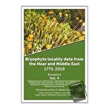 Bryophyte Locality Data From The Near and Middle East 1775-2019 Bryophyta Vol. 4