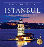 Istanbul The Ultimate Guide (Ciltli)