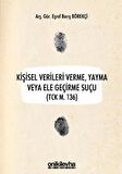 Kişisel Verileri Verme, Yayma veya Ele Geçirme Suçu (TCK M. 136)
