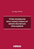 Türk Eximbank Kısa Vadeli İhracat Kredi Sigortası Sözleşmesi