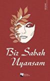 Bir Sabah Uyansam