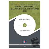 Bir Ergenin Kişilik Yapılanması Üzerine Dinamik Yönelimli Kısa-Yoğun-Acil Psikoterapi (BEP)
