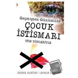 Geçmişten Günümüze Çocuk İstismarı Tüm Yönleriyle