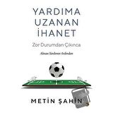 Yardıma Uzanan İhanet