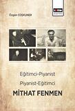 Eğitimci-Piyanist Piyanist-Eğitimci Mithat Fenmen