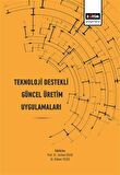 Teknoloji Destekli Güncel Üretim Uygulamaları