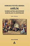 Osmanlı Fetvalarında Ahîlik Karşılaştıkları Hukuki Sorunlar Ve Çözümleri (XVI. Yüzyıl) / Dr. Ahmet İnanır