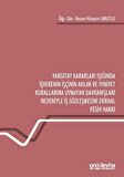 Yargıtay Kararları Işığında İşverenin İşçinin Ahlak ve İyiniyet Kurallarına Uymayan Davranışları Nedeniyle İş Sözleşmesini Derhal Fesih Hakkı