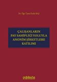 Çalışanların Pay Sahipliği Yoluyla Anonim Şirketlere Katılımı