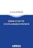 Siber Uzay ve Uluslararasi Hukuk