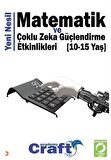 Yeni Nesil Matematik ve Çoklu Zeka Güçlendirme Etkinlikleri (10-15 Yaş)