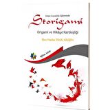 Erken Çocukluk Eğitiminde Storigami Origami ve Hikaye Kardeşliği