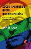 Küçük İskender’de Queer Beden ve Poetika