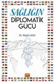 Sağlığın Diplomatik Gücü