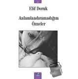 Anlamlandıramadığım Özneler
