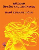 Rüzgar Öpsün Saçlarından / Hadi Kuranlıoğlu