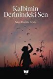 Kalbimin Derinindeki Sen
