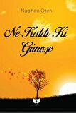 Ne Kaldı Ki Güneşe