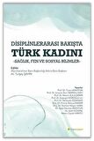 Disiplinlerarası Bakışta Türk Kadını