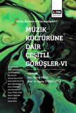 Müzik Kültürüne Dair Çeşitli Görüşler - 6