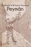 Diyarbekir'in İlk Hususi Gazetesi: Peyman
