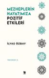 Mezheplerin Hayatımıza Pozitif Etkileri