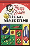 Mösyö Şokola’nın Resimli Yemek Kitabı