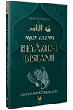 Beyazıd-i Bistami - Aşkın Sultanı Hidayet Öncüleri 4