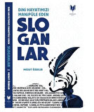 Dini Hayatımızı Manipüle Eden Sloganlar