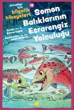 Soman Balıklarının Esrarengiz Yolculuğu