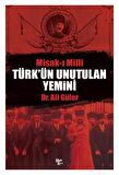 Türk'ün Unutulan Yemini Misak-ı Milli