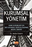 KURUMSAL YÖNETİM - Kamu Kurumları İçin Bir Kurumsal Derecelendirme Model Önerisi