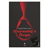 Dayısızlığa Övgü