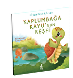 Kaplumbağa Kayu’nun Keşfi
