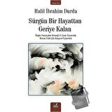 Sürgün Bir Hayattan Geriye Kalan