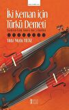 İki Keman İçin Türkü Demeti