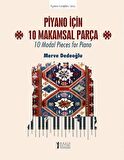 Piyano İçin 10 Makamsal Parça & 10 Modal Pieces for Piano / Merve Dedeoğlu