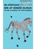 Bu Dünyada Bir At Sineği Olmak
