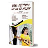Özel Eğitimde Oyun Ve Müzik